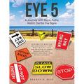 Eye 5: A Journey with Many Paths, Watch out for the Signs