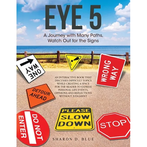 Eye 5: A Journey with Many Paths, Watch out for the Signs