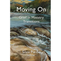 Moving On: Grief in Ministry Transitions