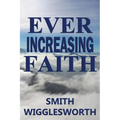 Ever Increasing Faith