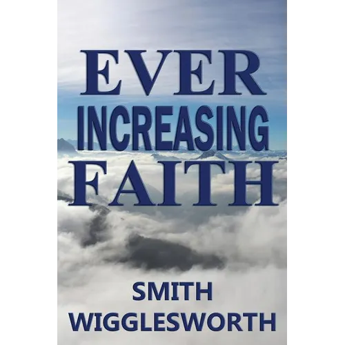 Ever Increasing Faith