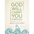 God Will Carry You Through: Encouragement for Tough Times
