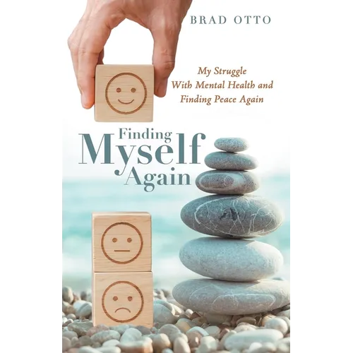Finding Myself Again: My Struggle with Mental Health and Finding Peace Again