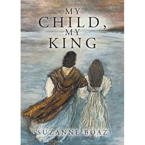 My Child, My King