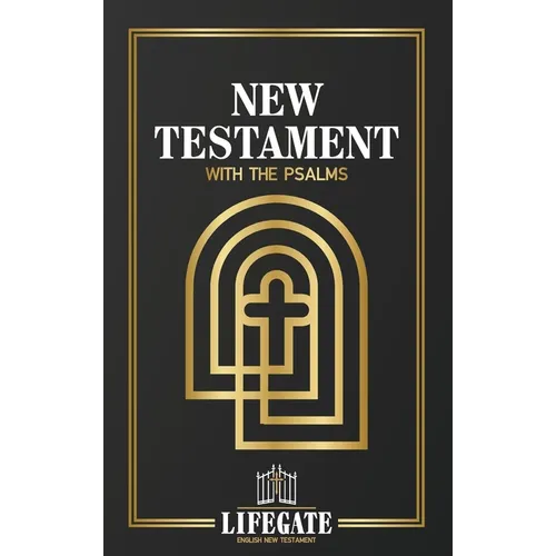 Lifegate English New Testament: With the Psalms