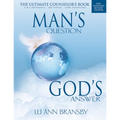 Man's Question, God's Answer: The Ultimate Counselor's Book