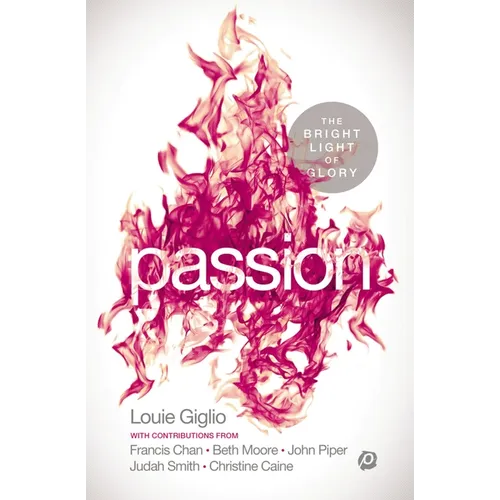 Passion: The Bright Light of Glory