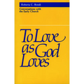 To Love as God Loves