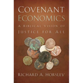 Covenant Economics: A Biblical Vision of Justice for All