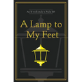 A Lamp to My Feet: An 11 week study in Psalm 119
