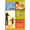 What Dads Need to Know about Daughters/What Moms N