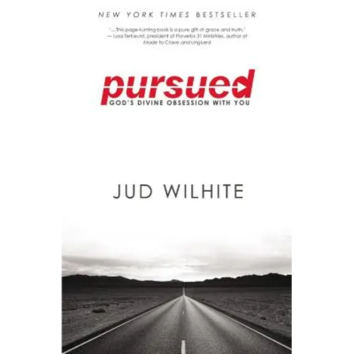 Pursued: God's Divine Obsession with You