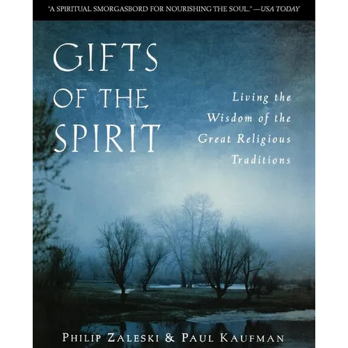 Gifts of the Spirit: Living the Wisdom of the Great Religious Traditions