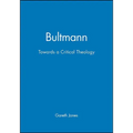 Bultmann: Towards a Critical Theology