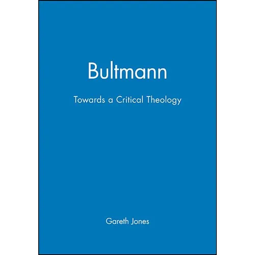 Bultmann: Towards a Critical Theology