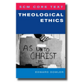 SCM Core Text: Theological Ethics