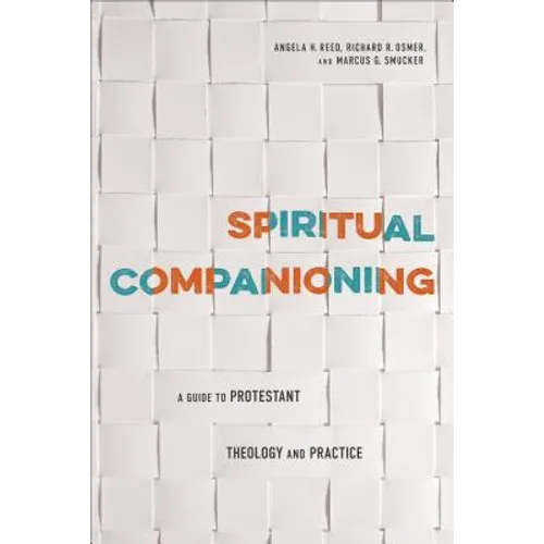 Spiritual Companioning: A Guide to Protestant Theology and Practice