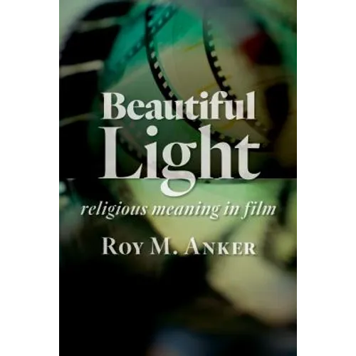Beautiful Light: Religious Meaning in Film