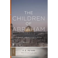 The Children of Abraham: Judaism, Christianity, Islam