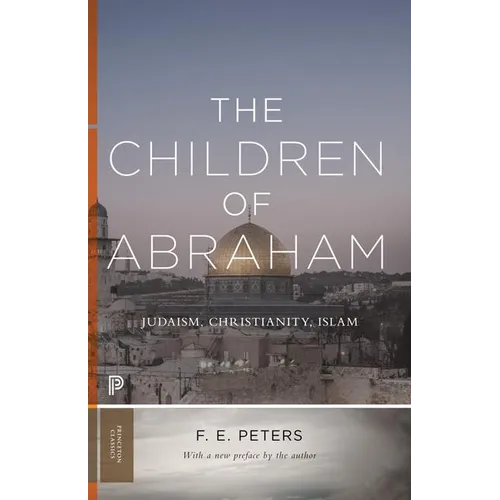 The Children of Abraham: Judaism, Christianity, Islam