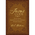 The Jesus Code: 52 Scripture Questions Every Believer Should Answer
