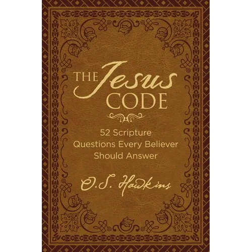 The Jesus Code: 52 Scripture Questions Every Believer Should Answer