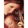 The Reed of God: A New Edition of a Spiritual Classic