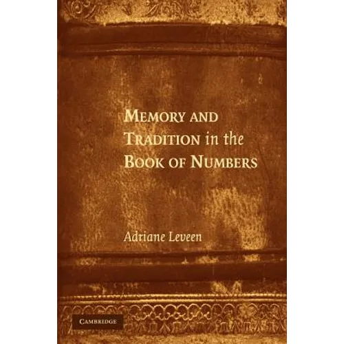 Memory and Tradition in the Book of Numbers