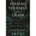 Finding Yourself in Chaos: Self-Discovery for Religious Leaders in a Time of Transition