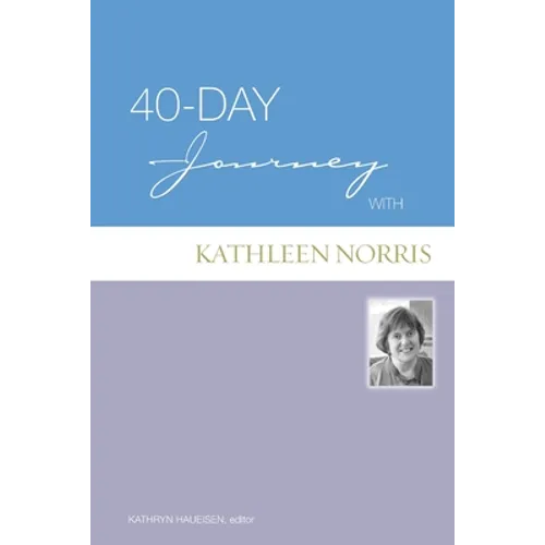 40-Day Journey with Kathleen Norris