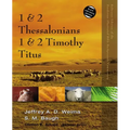 The 1 and 2 Thessalonians, 1 and 2 Timothy, Titus