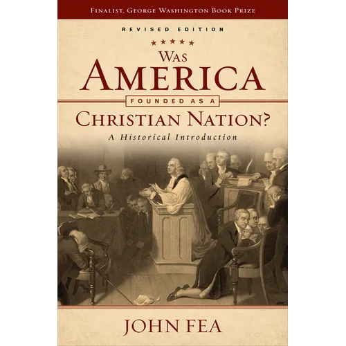 Was America Founded as a Christian Nation? Revised Edition: A Historical Introduction