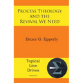 Process Theology and the Revival We Need