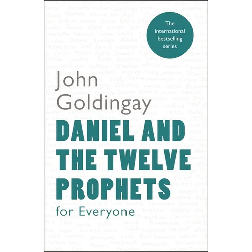 Daniel and the Twelve Prophets for Everyone