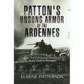 Patton's Unsung Armor of the Ardennes