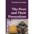 The Poor and Their Possessions: Possessions and the Poor in Luke-Acts
