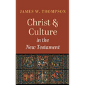 Christ and Culture in the New Testament