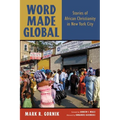 Word Made Global: Stories of African Christianity in New York City