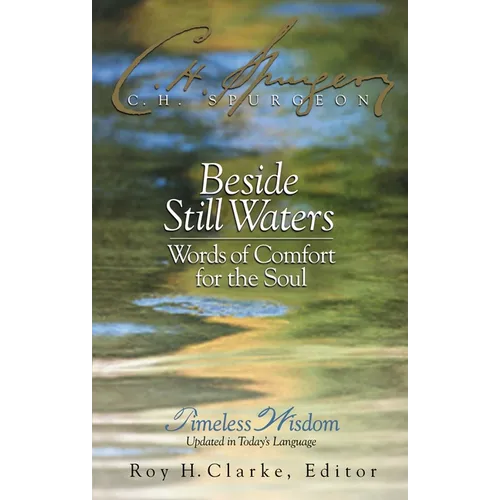 Beside Still Waters: Words of Comfort for the Soul