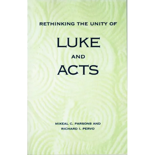 Rethinking the Unity of Luke and Acts