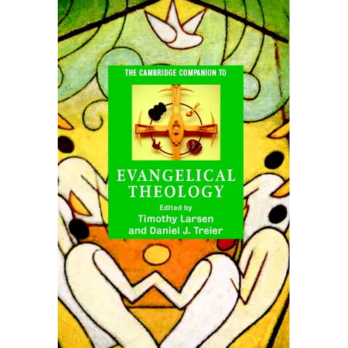 The Cambridge Companion to Evangelical Theology