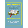 8,000 Differences Between the N.T. Greek Words of the King James Bible and the Modern Versions