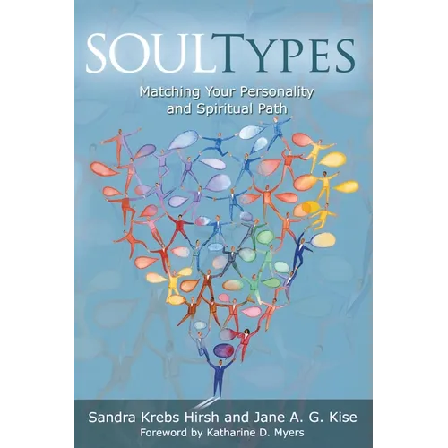 Soultypes: Matching Your Personality and Spiritual Path, Revised Edition