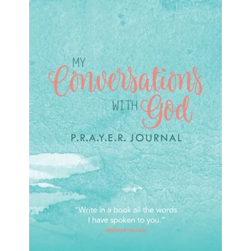 My Conversations with God: P.R.A.Y.E.R. Journal