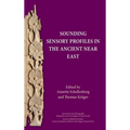 Sounding Sensory Profiles in the Ancient Near East