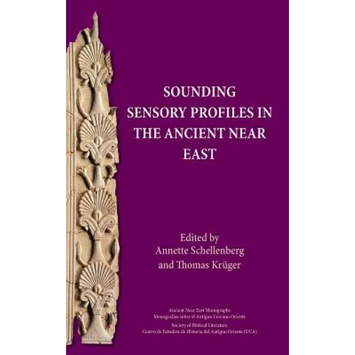 Sounding Sensory Profiles in the Ancient Near East