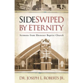 Sideswiped by Eternity: Sermons from Ebenezer Baptist Church