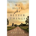 We Hope for Better Things
