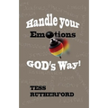 Handle Your Emotions God's Way!