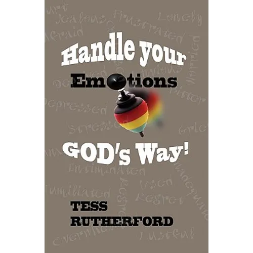 Handle Your Emotions God's Way!
